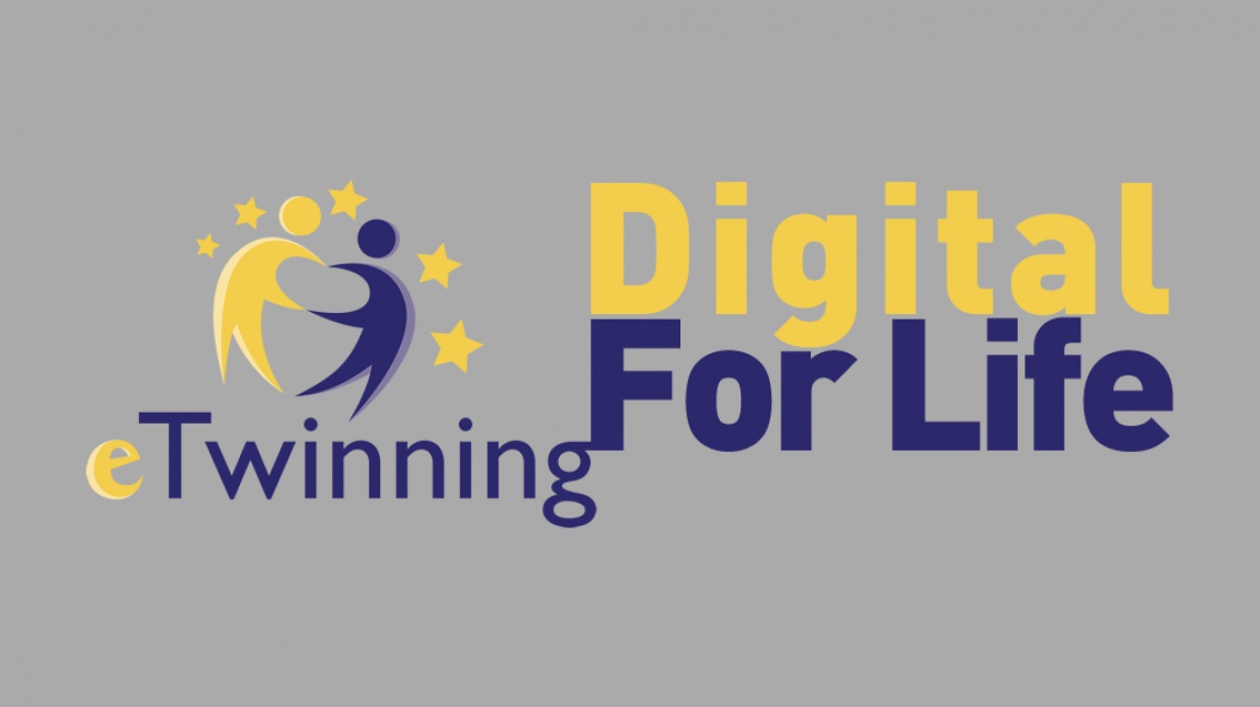 Digital for Life eTwinning Projemiz